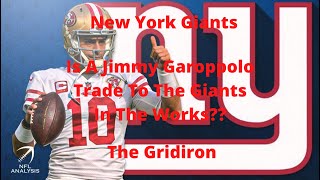 The Gridiron- New York Giants Is A Jimmy Garoppolo Trade To The Giants In The Works??