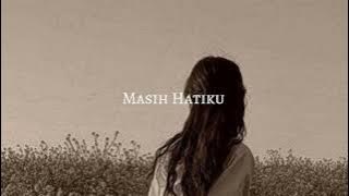 Masih Hatiku - [slowed reverb]