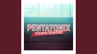 Video thumbnail of "Pentatonix - Cheerleader (OMI Cover)"