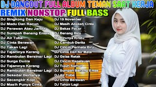 Download Lagu DJ DANGDUT TERBAIK BASS EMPUK 🎵 NONSTOP FULL ALBUM - ENAK NEMANI KERJA \u0026 SANTAI 2025! MP3 Download Lagu DJ DANGDUT TERBAIK BASS EMPUK 🎵 NONSTOP FULL ALBUM - ENAK NEMANI KERJA \u0026 SANTAI 2025! MP3