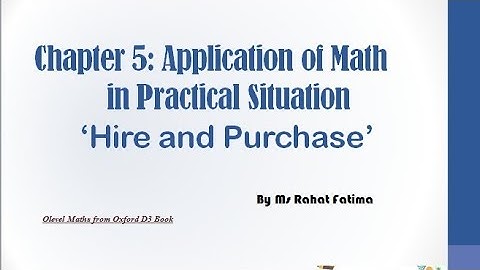 Application of Maths in Practical situations:Hire and Purchase