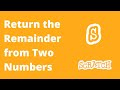 4# Remainder from Two Numbers | Scratch Coding Practices & challenging Tasks