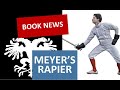 Free Book - A fully illustrated edition of Meyer's Rapier by AHF instructor Michael Thomas