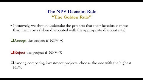 The NPV Decision Rule