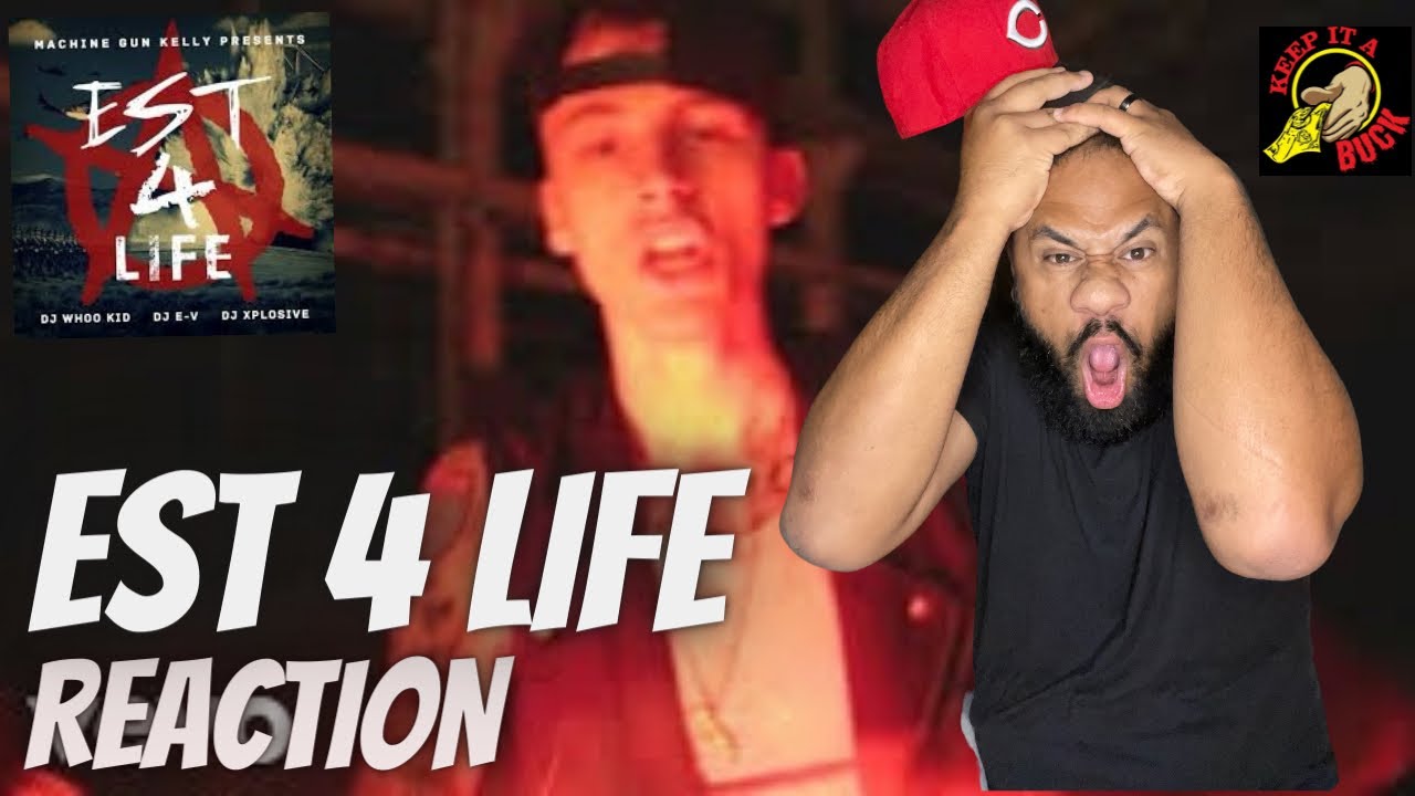 EST 4 LIFE - Machine Gun Kelly Ft DUBO REACTION | Starting 