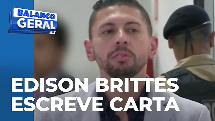 Edison Brittes escreve carta dizendo que foi tortu...