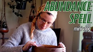 Mini Vlog: Abundance Spell