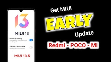 Get Early MIUI 13/13.5 Update In Redmi, POCO Mi Series! | Sabse Pahle MIUI Update kaise Kare!