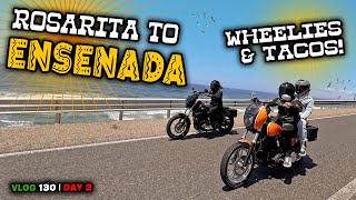 Riding Our Harleys From Rosarito to Ensenada Mexico! | Day 2  VLOG 130