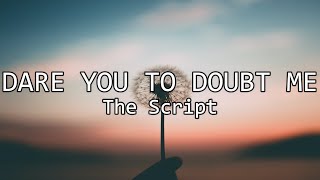 I DARE YOU TO DOUBT ME - THE SCRIPT (LYRIC VIDEO) Resimi