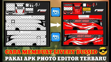 TUTORIAL CARA MEMBUAT LIVERY BUSSID SENDIRI PAKAI APK PHOTO EDITOR