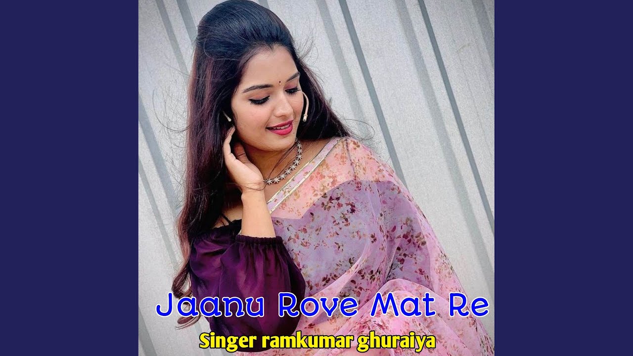 Jaanu Rove Mat Re