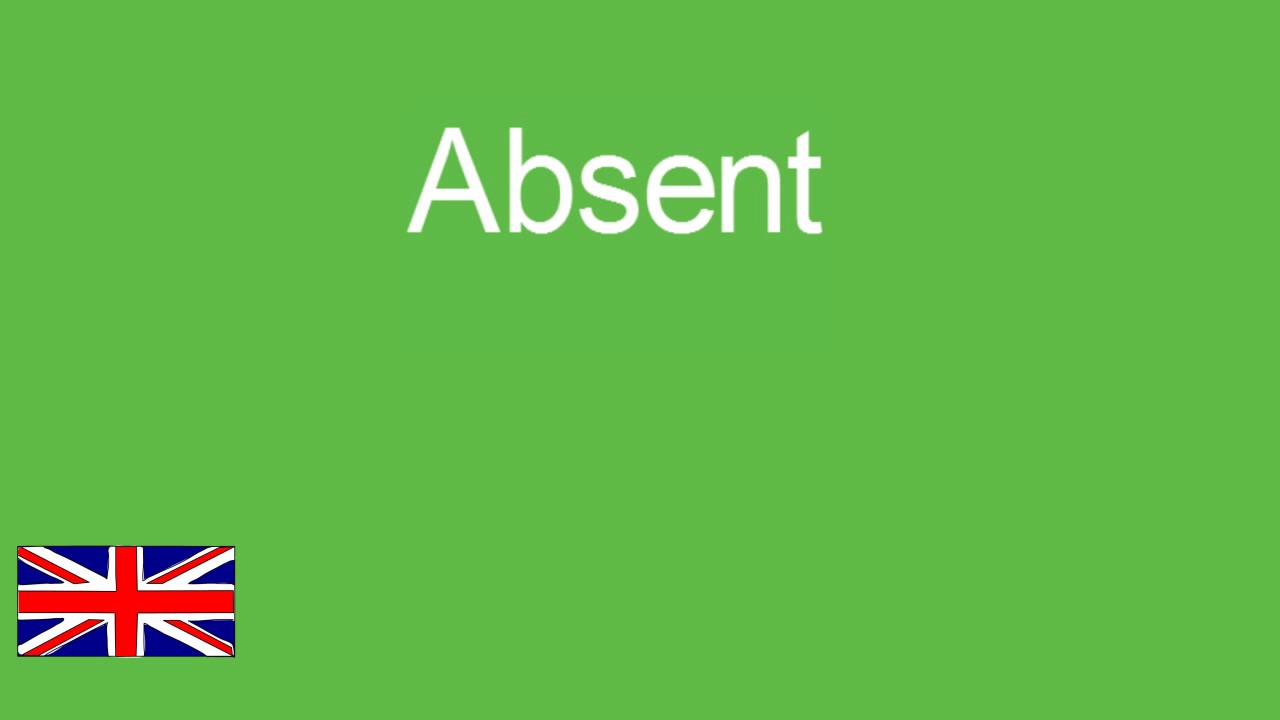 absent pronunciation in various accents