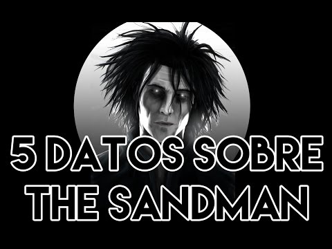 Quien es The Sandman " 5 Datos Sobre El Señor de Los Sueños " en los Comics