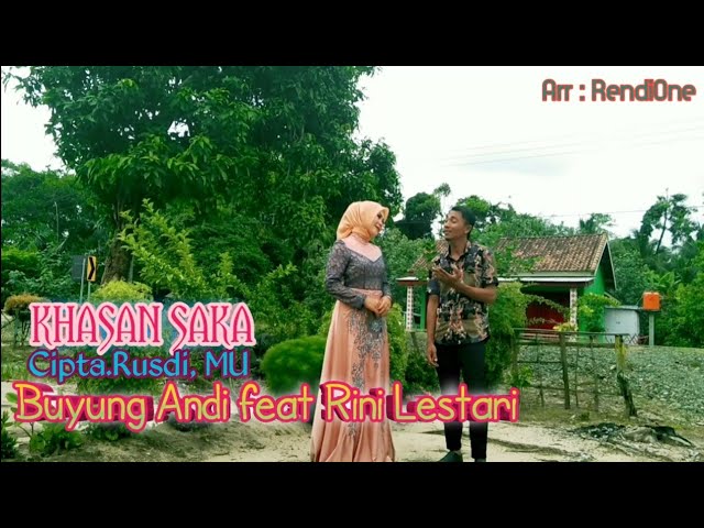 KHASAN SAKA - Cipt.Rusdi,MU || Cover, Buyung Andi feat Rini lestari class=