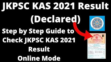 JKPSC KAS 2021 Result (Declared) - How to Check JKPSC KAS 2021 Result Online Mode