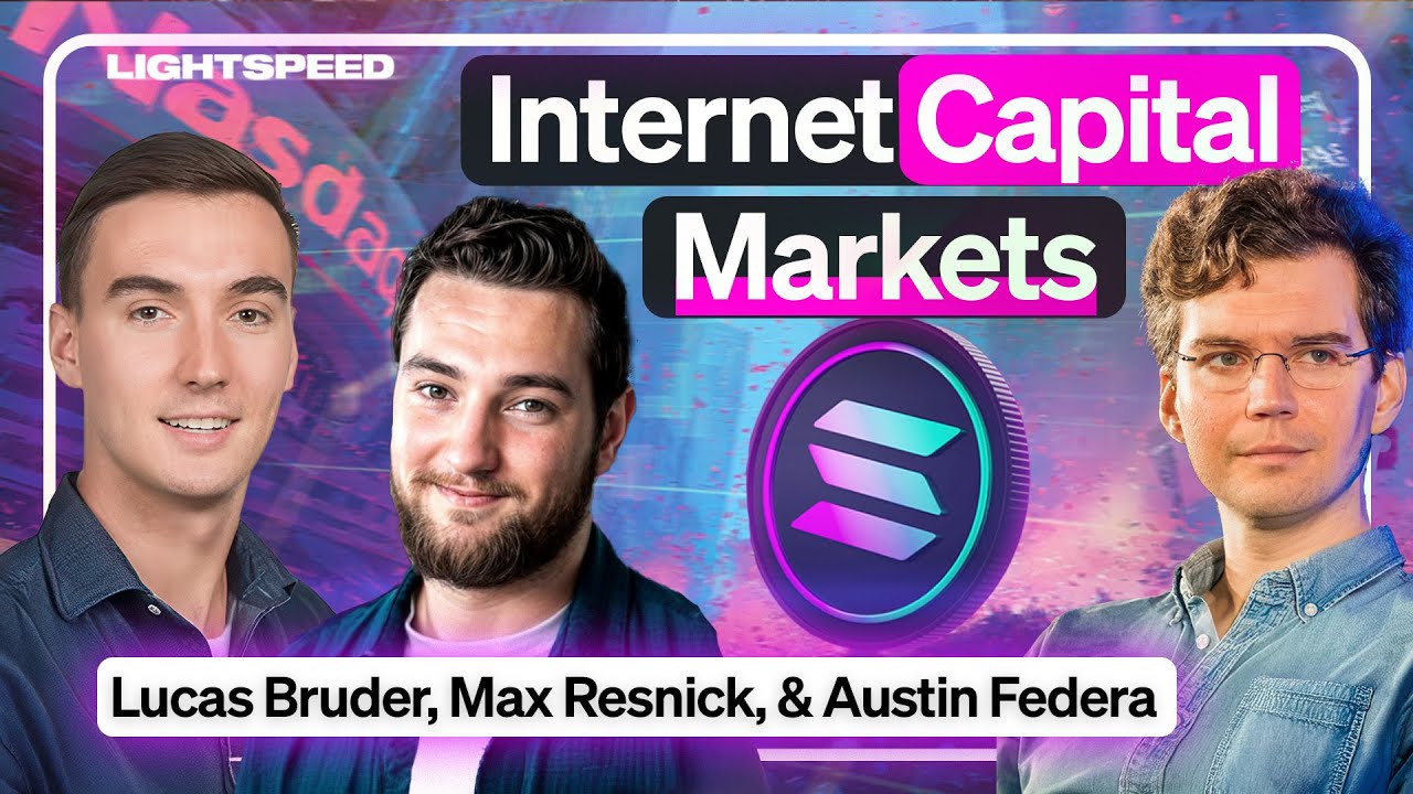 The Internet Capital Markets Roadmap | Lucas Bruder, Max Resnick & Austin  Federa