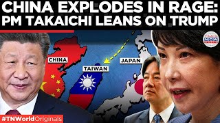 Taiwan Crisis Explodes China Threatens To Crush, Pm Takaichi Taps Trump Times Now World