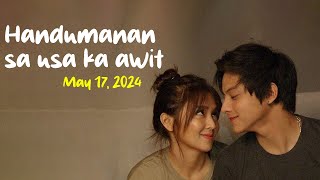 Handumanan sa Usa Ka Awit | May 17, 2024