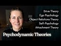 Psychodynamic theories drive theory ego psychology object relations theory