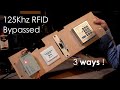 125Khz RFiD bypassed 3 ways