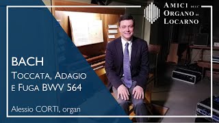 J.S. Bach: Toccata, Adagio and Fugue BWV 564 - Alessio Corti | AOL live 2019