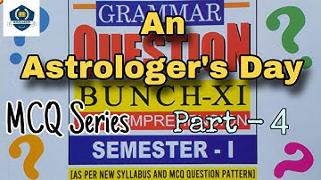 Class XI • Sem - 1 • MCQ Series • An Astrologer