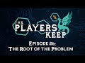 Tpk episode 26 the root of the problem