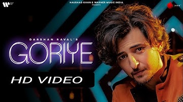 Goriye Official HD VIDEO | Darshan Raval | Gurpreet S. | Gautam S. | Lijo George | Ruel Dausan V.