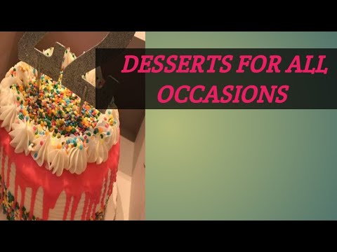 Desserts for parties, wedding's, graduations, anniversaries, and birthdays