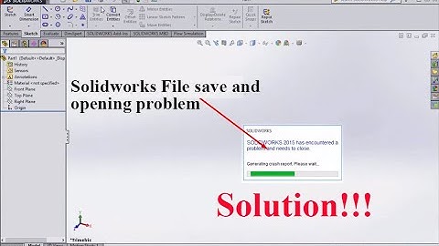 SolidWork 2015 File Saving Problem Solved!!!!