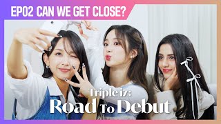 [Triple iz] 3 introvert kpop idols in 1 room | Road To Debut EP.2