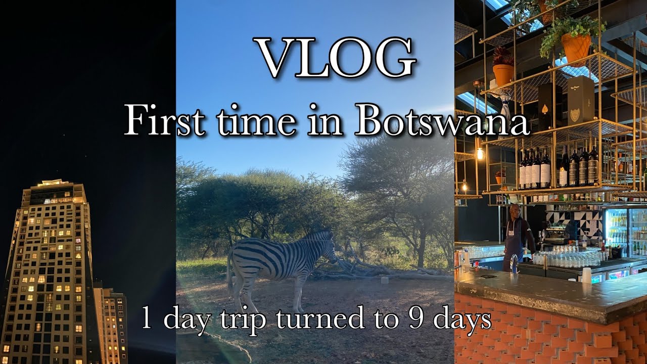 ⁣Travel Vlog |First time in Botswana |1 day trip that turned to 9 days lol | South African Youtuber