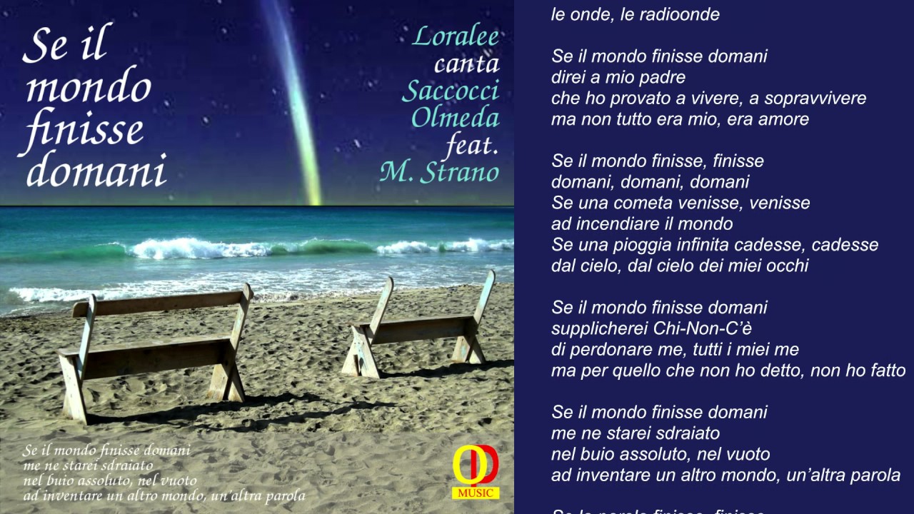 Se il mondo finisse domani di SaccocciOlmeda canta Loralee feat. M. Strano REMASTERED YouTube Se il mondo finisse domani di SaccocciOlmeda canta Loralee feat. M. Strano REMASTERED YouTube