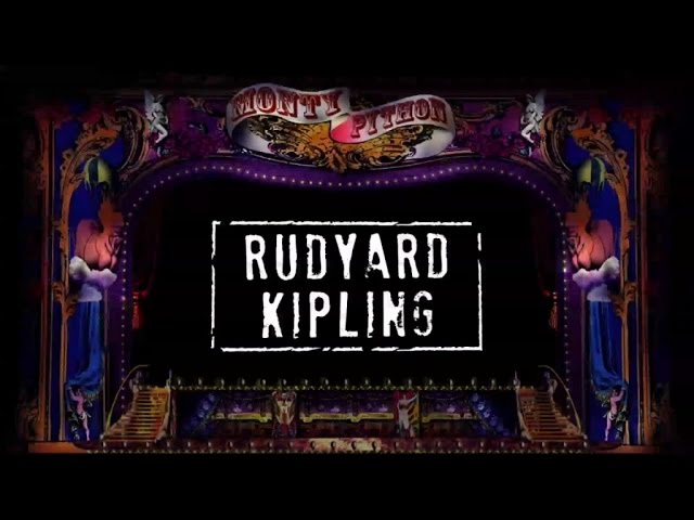 Monty Python - Rudyard Kipling