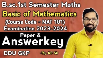 B.sc.1st Semester Mathematics | Answerkeys | Basics of Mathematics | ddu gkp | AS TEACH | By AS Sir