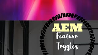 How to Create Feature Toggles in AEM