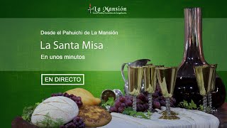 Santa Misa en directo, hoy Domingo 04 de Octubre de 2020, por LaMansiónTV-SCZ