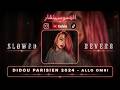 Didou Parisien Allo Omri SLOWED REVERB يأ الو عمري 