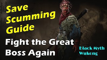 Reload Save File to Fight Boss Again - Black Myth Wukong