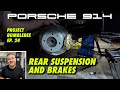 Porsche 914 Rear Suspension & Brakes DIY [Project Bumblebee Ep. 24]