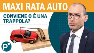 Le Trappole del Finanziamento Auto con Maxirata Finale: Come Evitarle