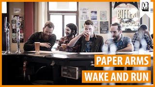 Paper Arms - &quot;Wake and Run&quot; (Audio Stream)
