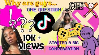 I Asked One Relationship Question on TikTok... It Hit 10K+ Views - I Might Have Struck A Nerve!