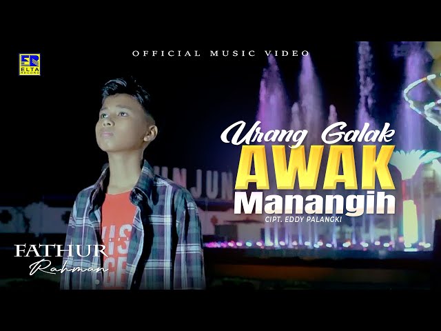 Lagu Minang Terbaru 2022 - Fathur Rahman - Urang Galak Awak Manangih (Official Video) class=