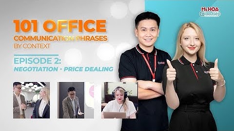 Episode 2: Đàm phán trong công việc - Negotiation: Price Dealing| Ms Hoa Giao Tiếp