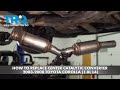 How to Replace Center Catalytic Converter 2003-2008 Toyota Corolla 18L L4