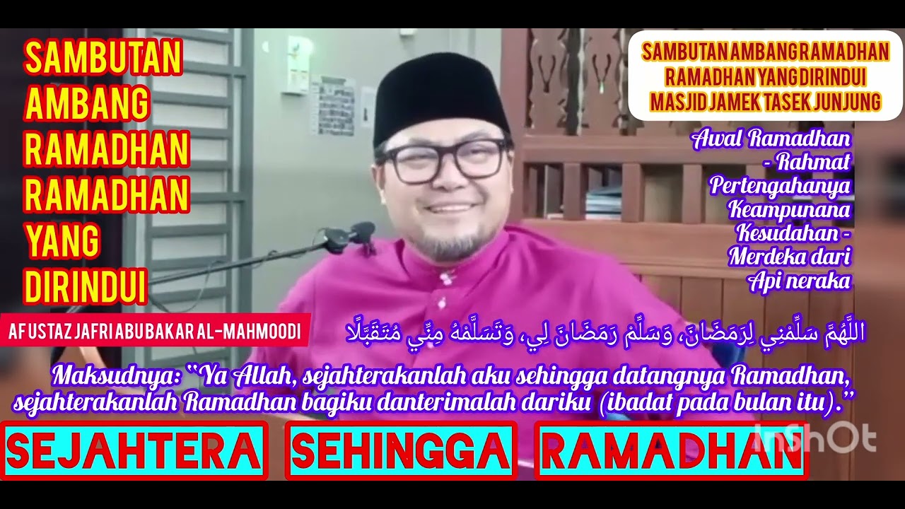   UST  JAFRI ABU BAKAR AL-MAHMOODI ll  Sambutan Ambang Ramadhan  Yg dirindui SEJAHTERA - RAMADHAN