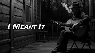 I Meant It (Cover) Blues Jazz Song | YOUTOU Tunes