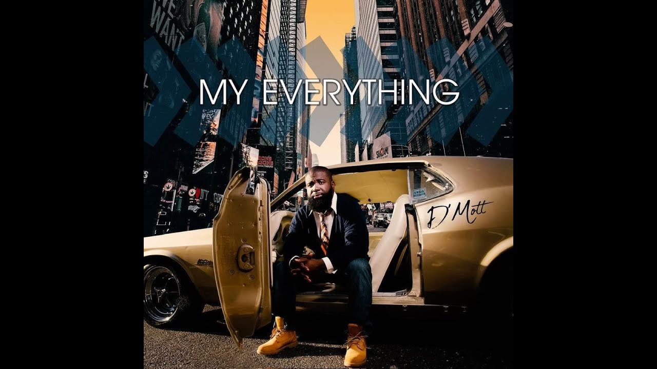 Watch MY EVERYTHING D'Mott on YouTube Watch MY EVERYTHING D'Mott on YouTube